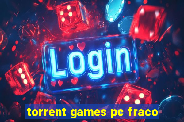 torrent games pc fraco